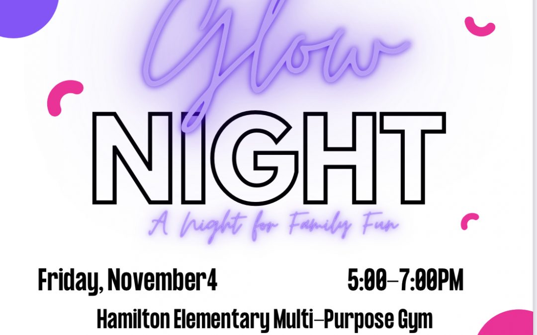 PTO’s Family Glow Night is tomorrow night